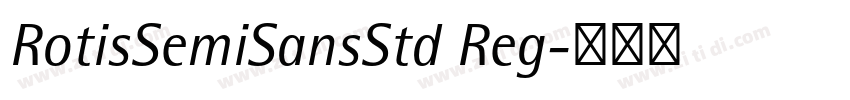 RotisSemiSansStd Reg字体转换